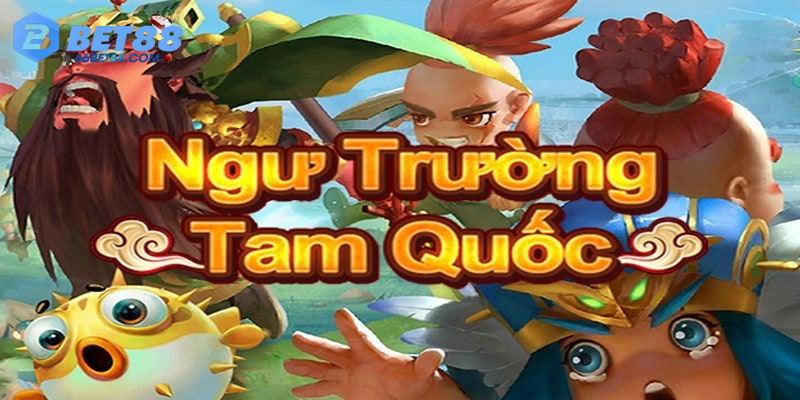 Bắn Cá Tam Quốc