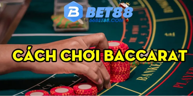 cách chơi baccarat thắng hiệu quả