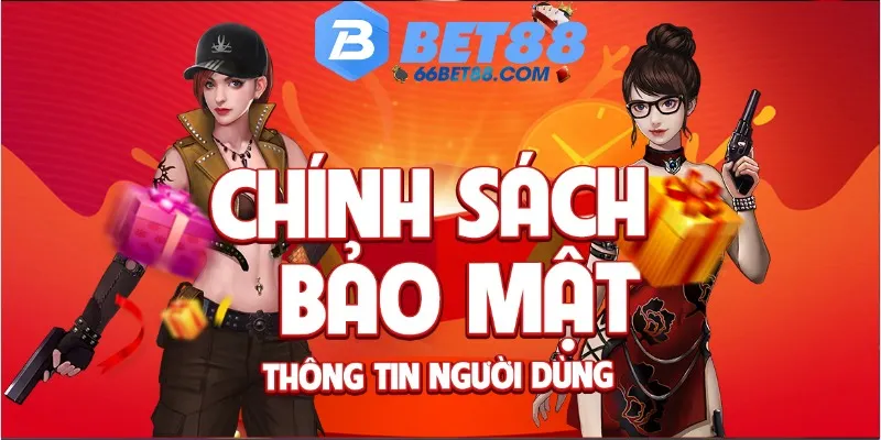 chính sách bảo mật thông tin nhà cái bet88